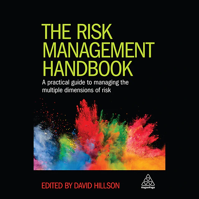 The Risk Management Handbook: A Practical Guide to Managing the Multiple Dimensions of Risk