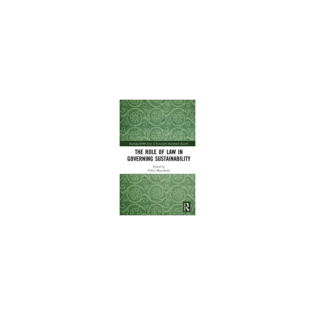 The Role of Law in Governing Sustainability