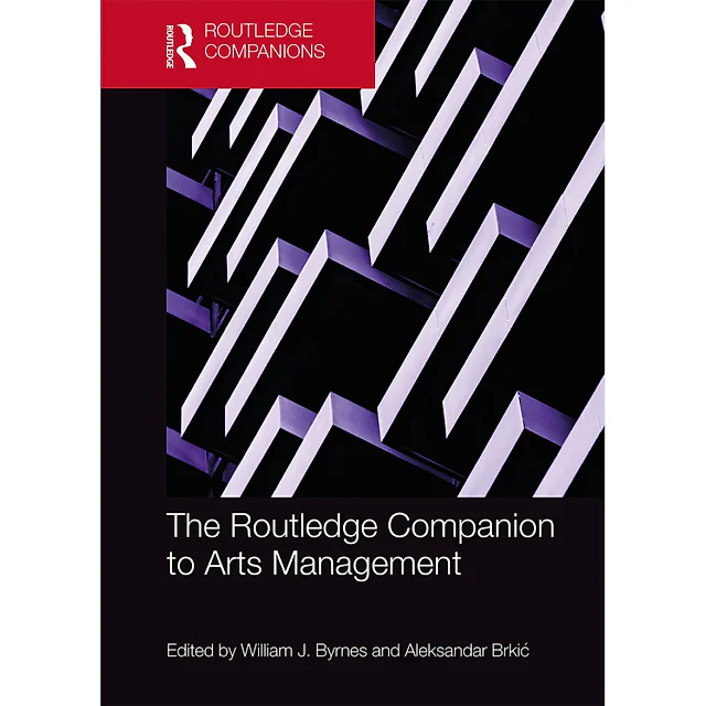 The Routledge Companion to Arts Management