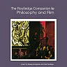 The Routledge Companion to Philosophy and Film