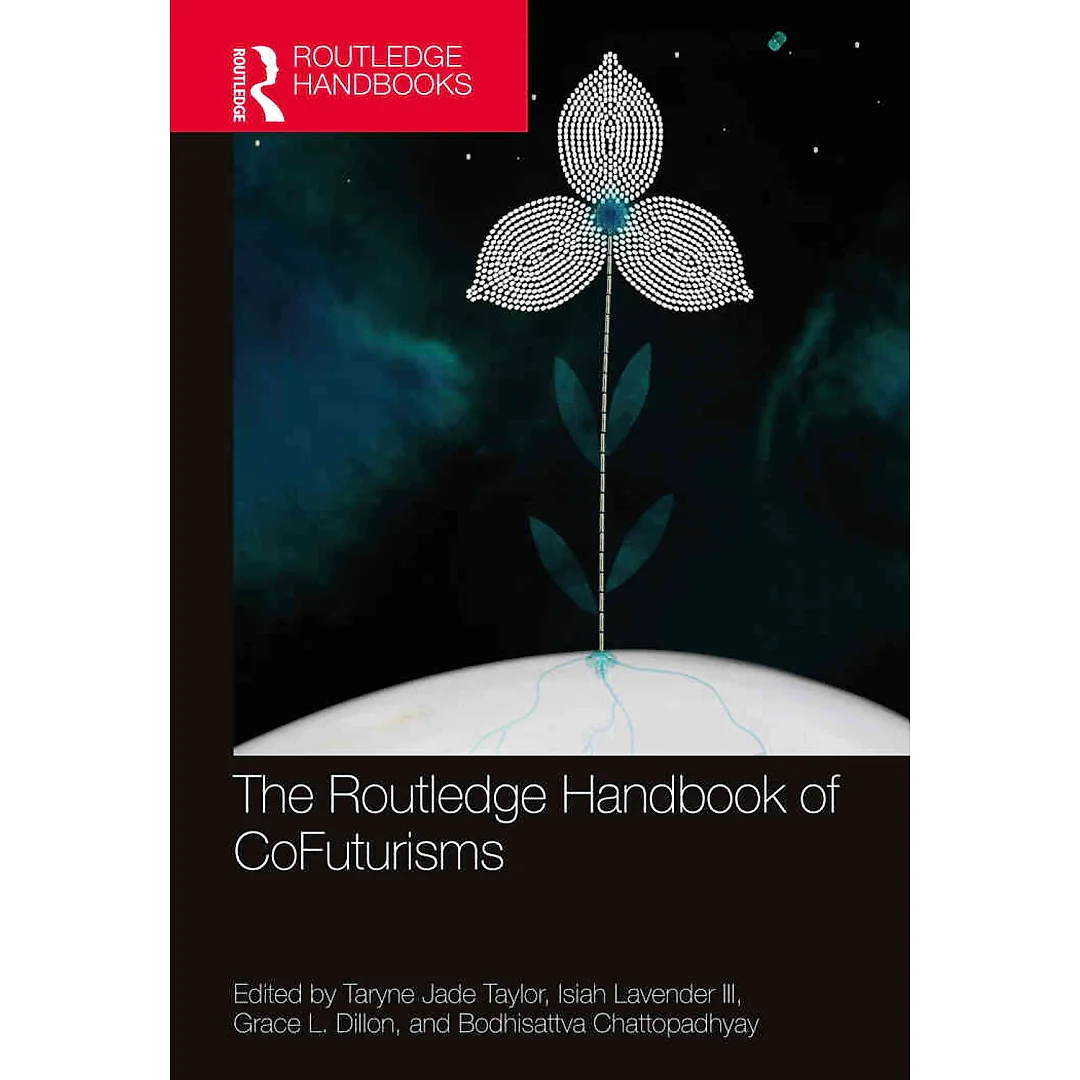 The Routledge Handbook of CoFuturisms