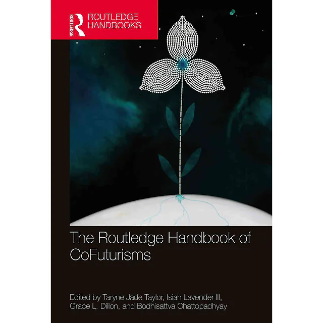 The Routledge Handbook of CoFuturisms