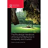The Routledge Handbook of Consumer Behaviour in Hospitality and Tourism 1st Edition