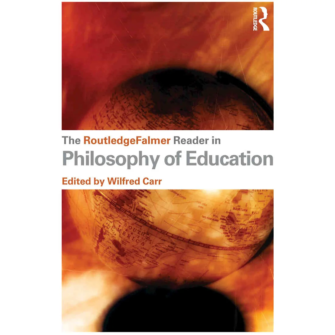 The RoutledgeFalmer Reader in the Philosophy of Education