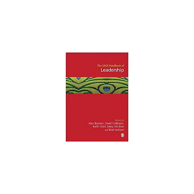 The SAGE Handbook of Leadership (Sage Handbooks)