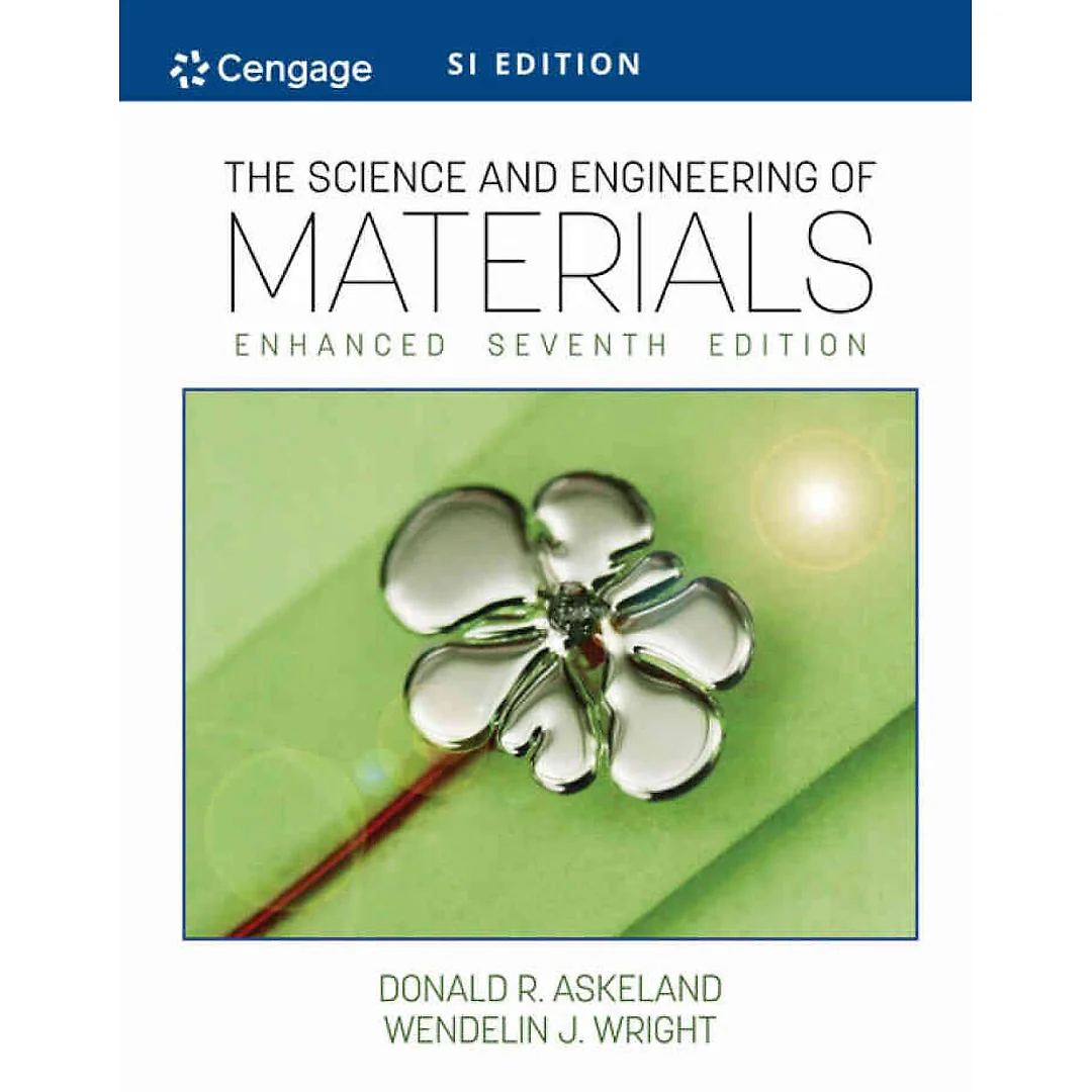 The Science and Engineering of Materials Enhanced SI 7th Edition