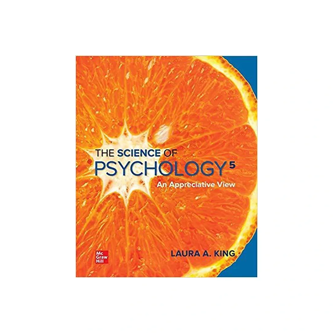 The Science of Psychology: An Appreciative View 5th Edition by Laura King