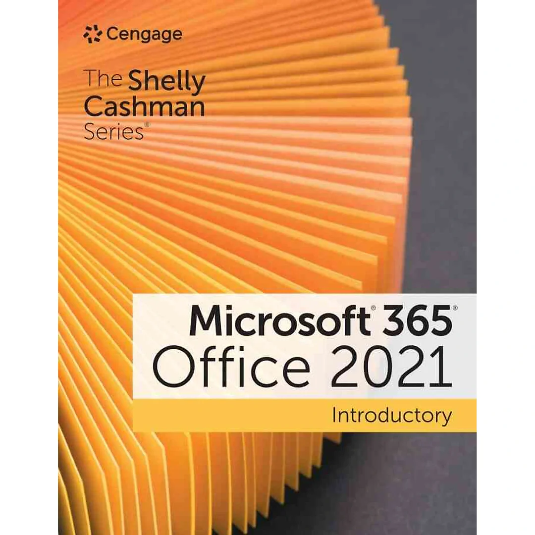 The Shelly Cashman Series® Microsoft® 365® & Office® 2021 Introductory
