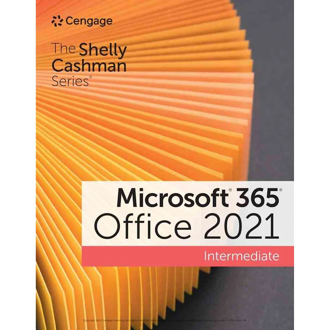 The Shelly Cashman Series® Microsoft® 365® & Office® 2021, Intermediate 1st Edition