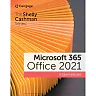 The Shelly Cashman Series® Microsoft® 365® &amp; Office® 2021, Intermediate 1st Edition