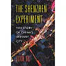 The Shenzhen Experiment: The Story of China's Instant City