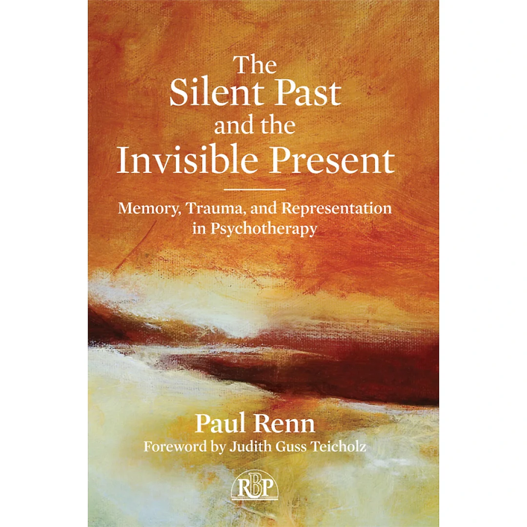 The Silent Past and the Invisible Present: Memory Trauma and Representation in Psychotherapy