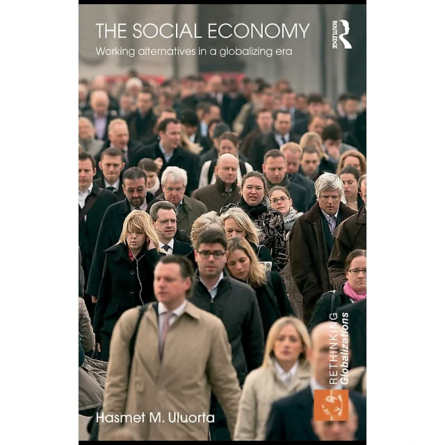 The Social Economy: Working Alternatives in a Globalizing Era
