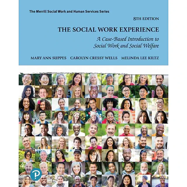 The Social Work Experience: A Case-Based Introduction to Social Work and Social Welfare, 8th Edition