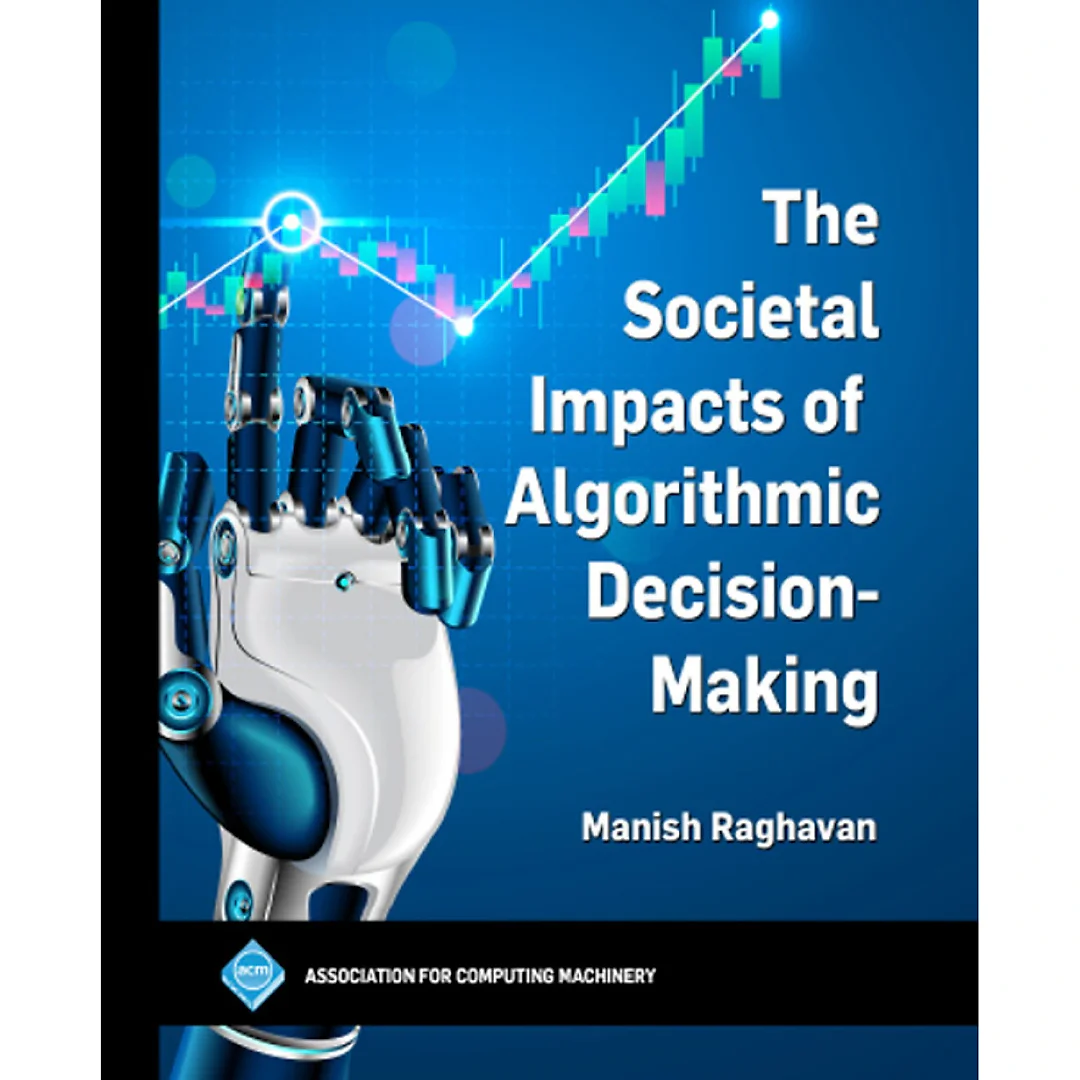 The Societal Impacts of Algorithmic Decision-Making