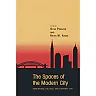 The Spaces of the Modern City: Imaginaries Politics and Everyday Life