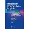 The Spectrum of Neuroendocrine Neoplasia: A Practical Approach to Diagnosis Classification and Therapy