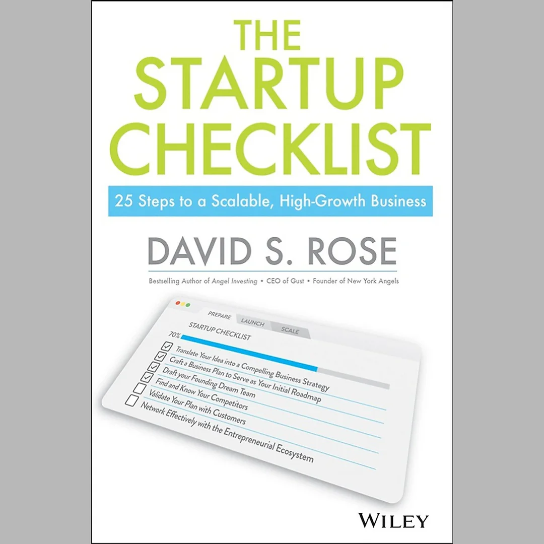 The Startup Checklist: 25 Steps to a Scalable High-Growth Business
