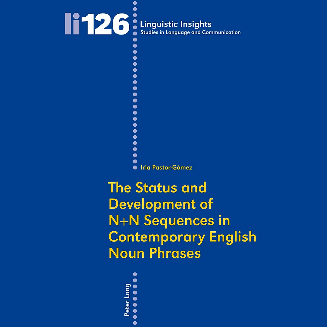The Status and Development of N N Sequences in Contemporary English Noun Phrases