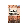 The Superfund Manual: A Practitioner's Guide to CERCLA Litigation