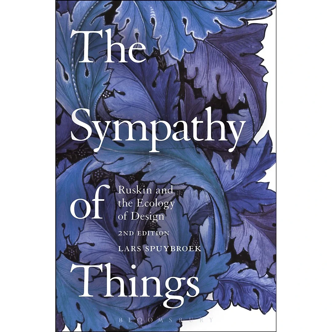 The Sympathy of Things: Ruskin and the Ecology of Design