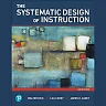 The Systematic Design of Instruction, 9th Edition