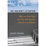 The Teacher's Attention: Why Our Kids Must and Can Get Smaller Schools and Classes