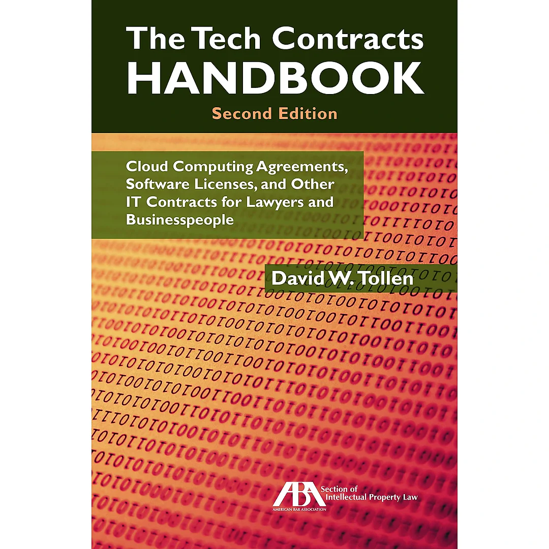 The Tech Contracts Handbook: Cloud Computing Agreements Software Licenses and Other IT Contracts for Lawyers and Businesspeople