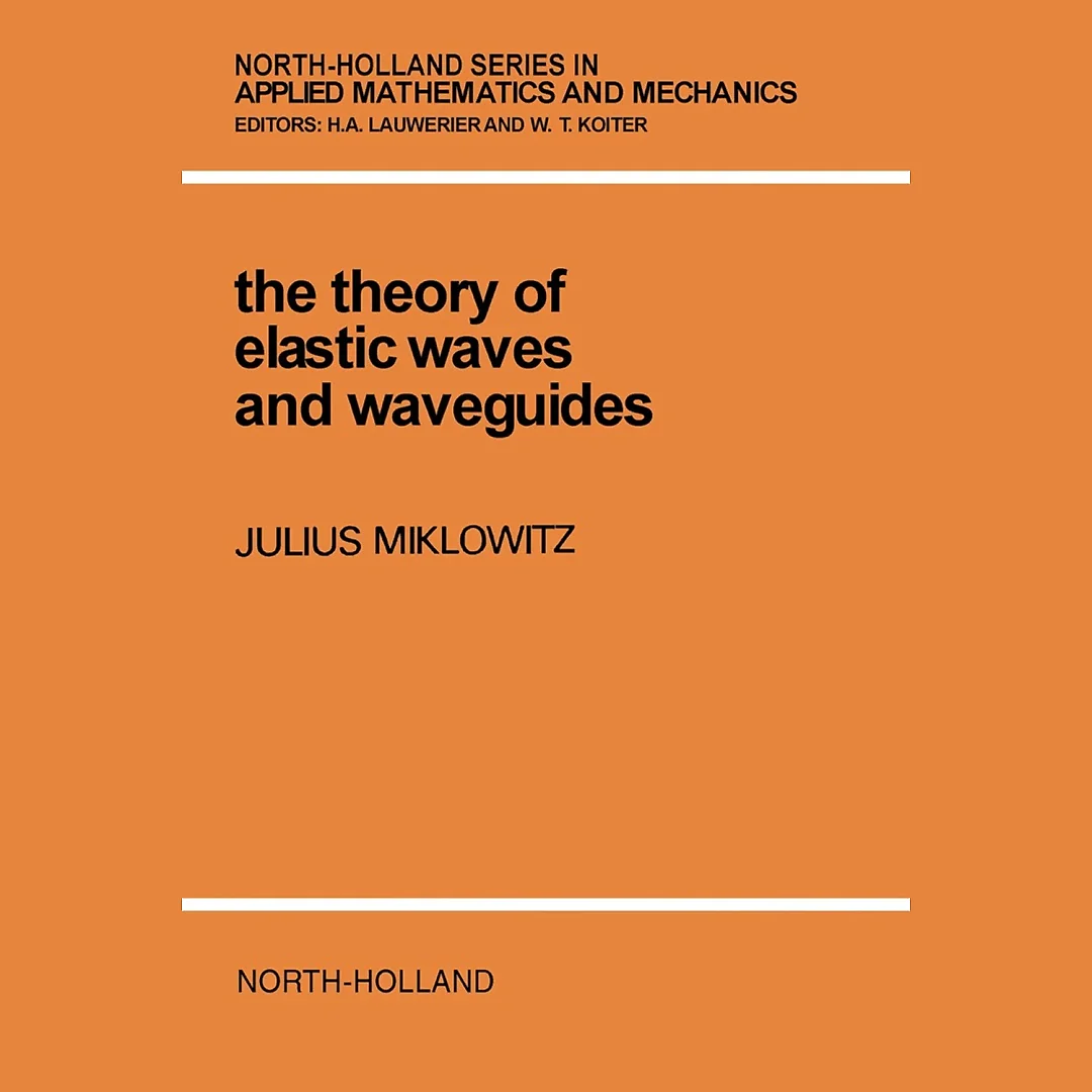 The Theory of Elastic Waves and Waveguides