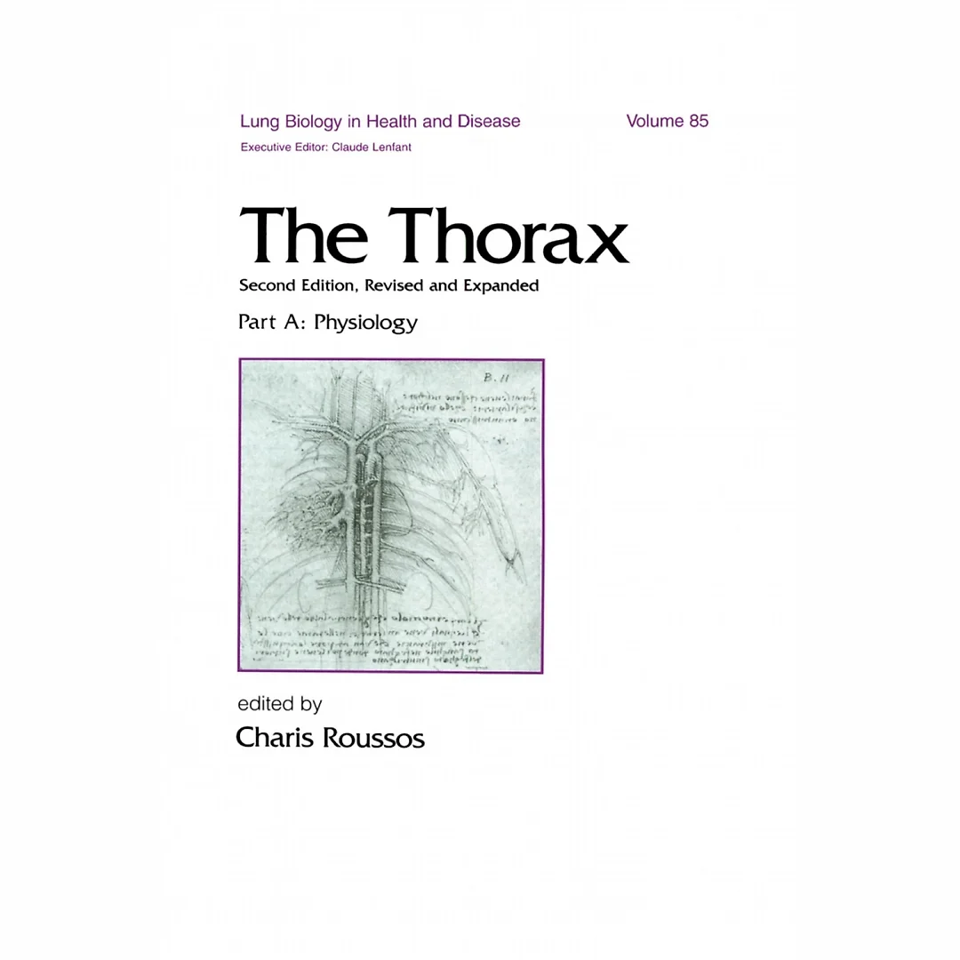 The Thorax -- Part A : Physiology (In Three Parts) Second Edition