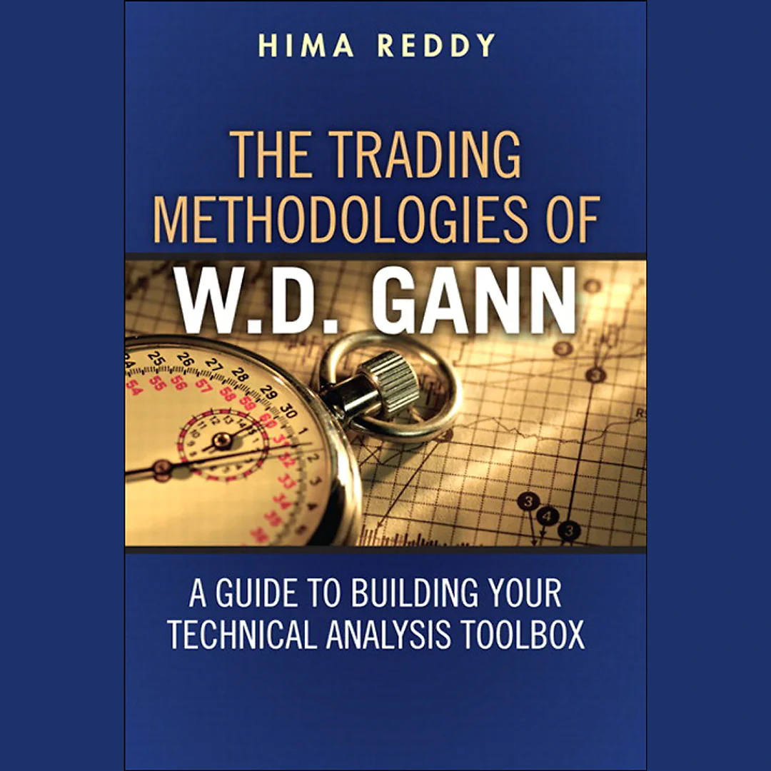The Trading Methodologies of W.D. Gann: A Guide to Building Your Technical Analysis Toolbox