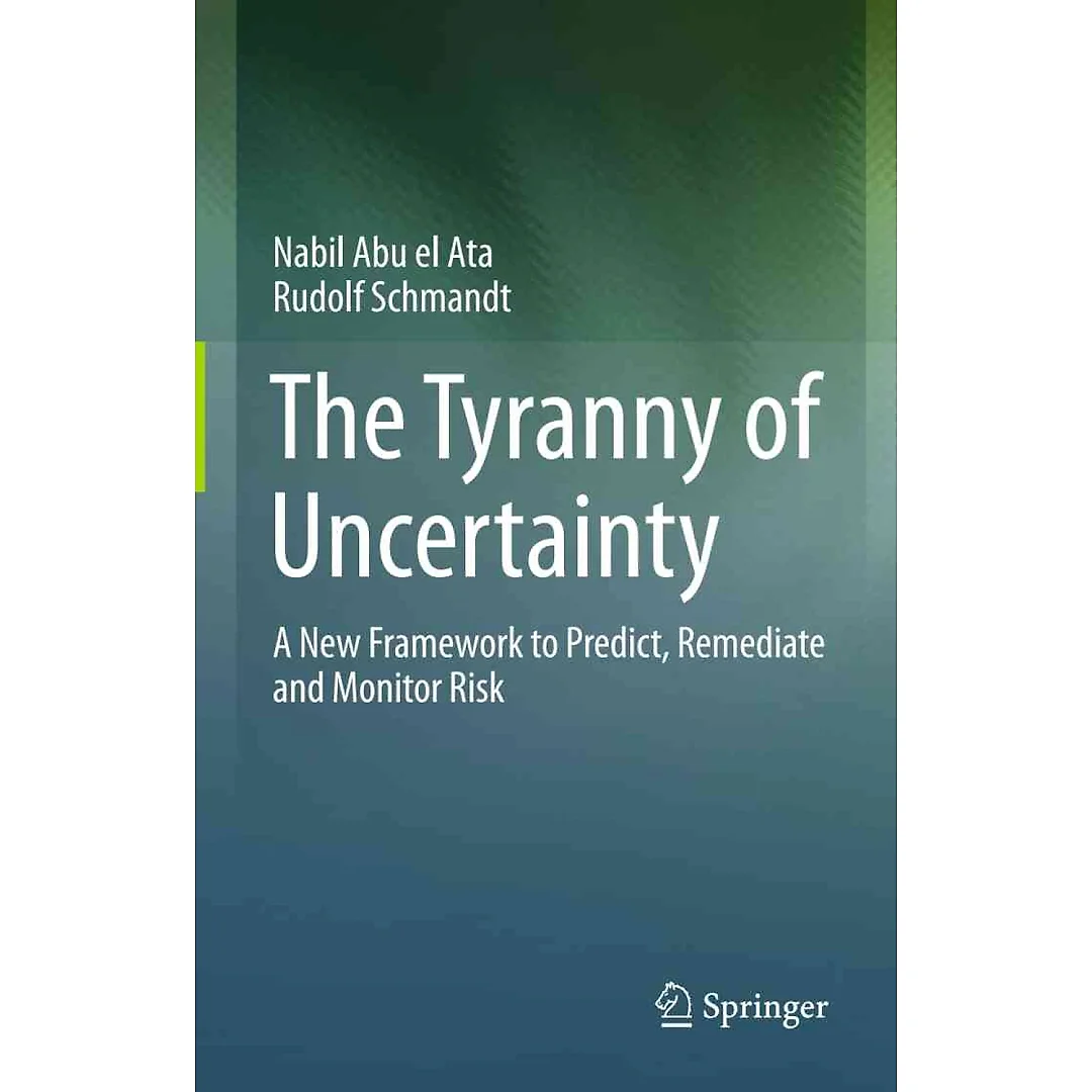 The Tyranny of Uncertainty: A New Framework to Predict Remediate and Monitor Risk