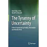 The Tyranny of Uncertainty: A New Framework to Predict Remediate and Monitor Risk