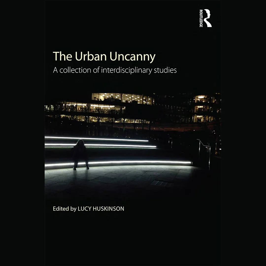 The Urban Uncanny: A collection of interdisciplinary studies