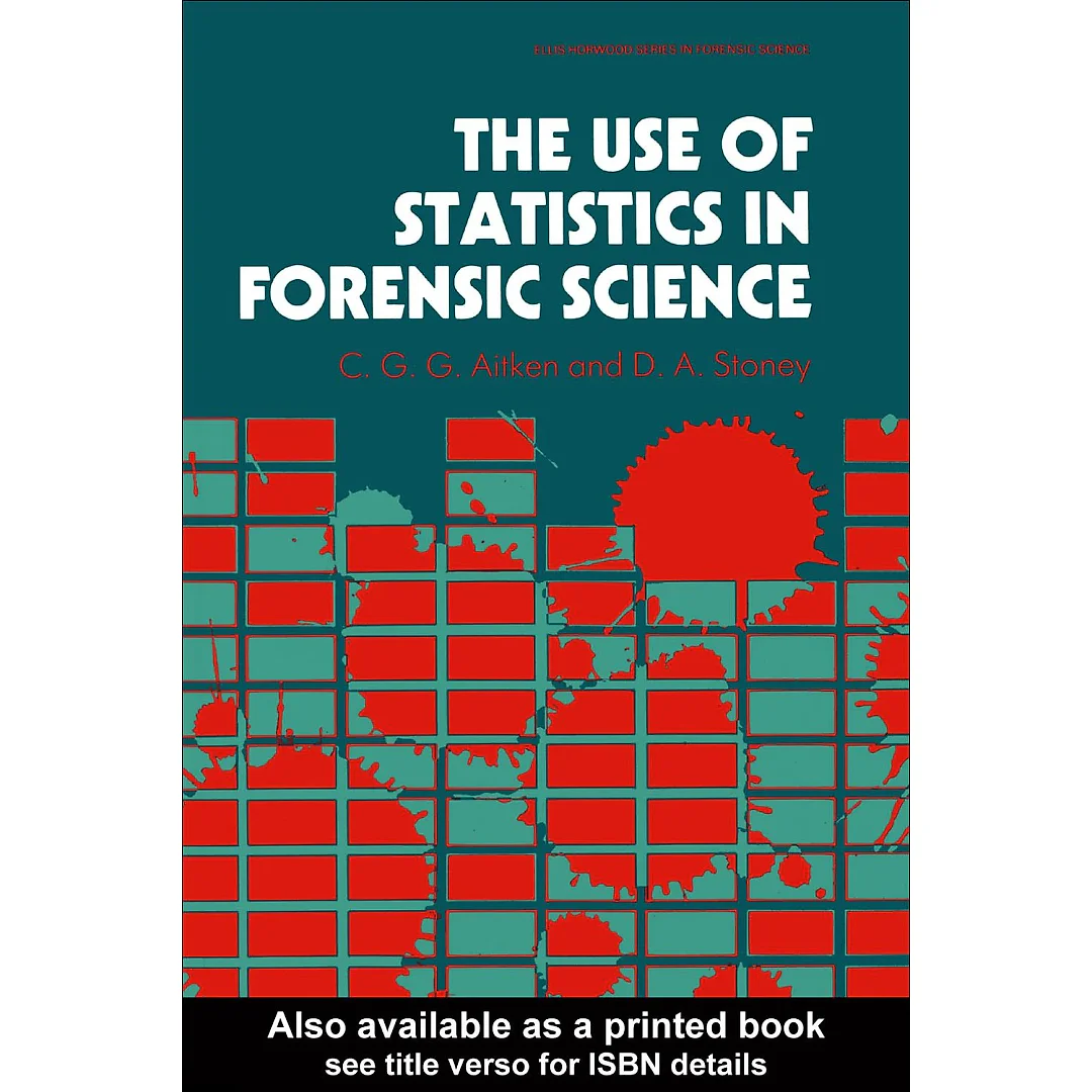 The Use Of Statistics In Forensic Science