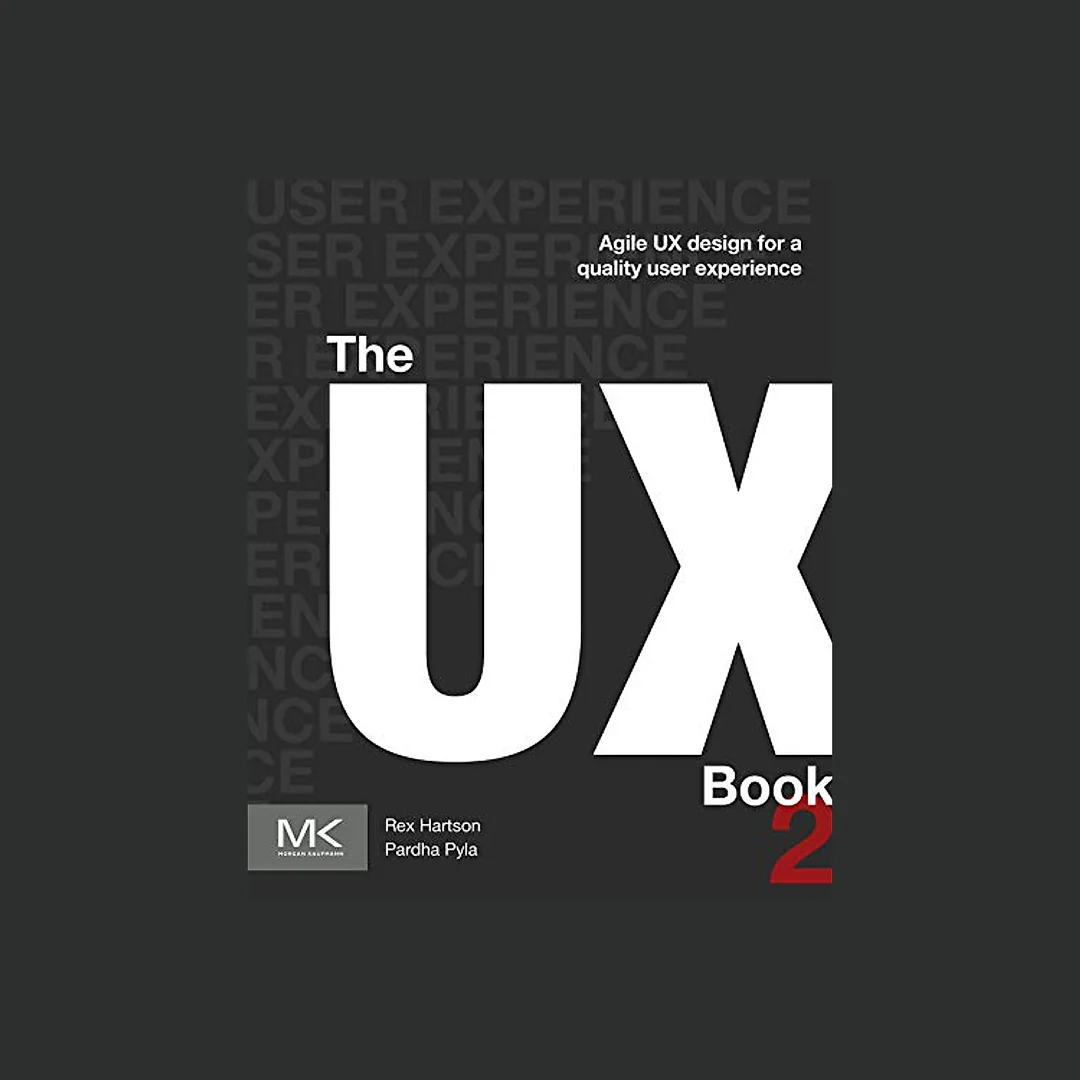 The UX Book: Agile UX Design for a Quality User Experience