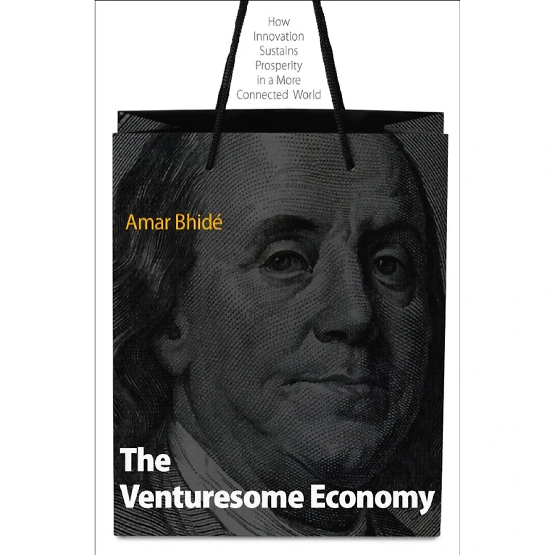The Venturesome Economy: How Innovation Sustains Prosperity in a More Connected World