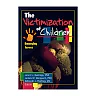 The Victimization of Children: Emerging Issues