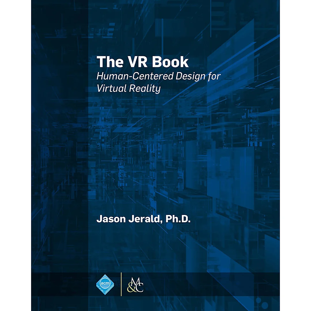 The VR Book: Human-Centered Design for Virtual Reality