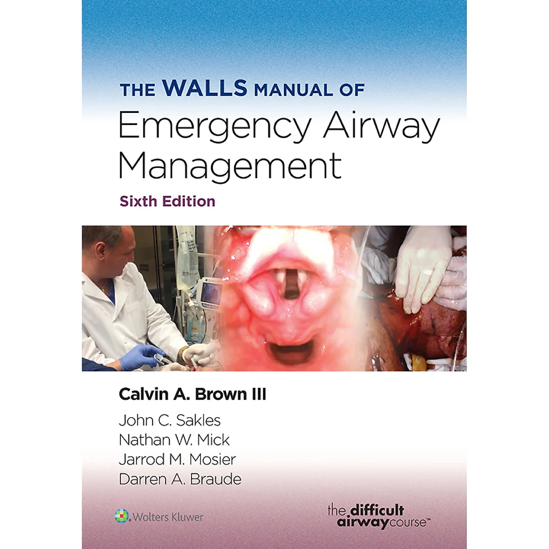 The Walls Manual of Emergency Airway Management