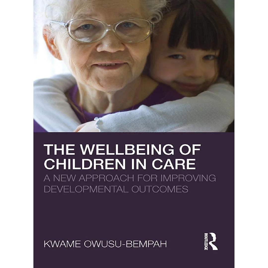 The Wellbeing of Children in Care: A New Approach for Improving Developmental Outcomes