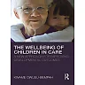 The Wellbeing of Children in Care: A New Approach for Improving Developmental Outcomes