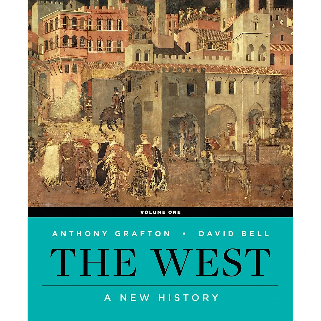 The West: A New History (First Edition) (Vol. 1)