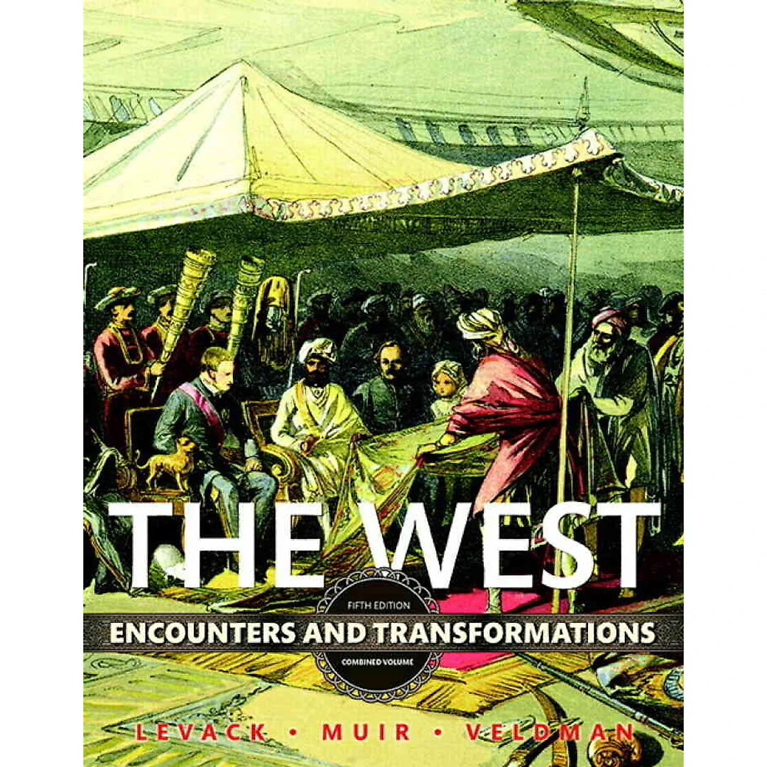 The West: Encounters and Transformations, Combined Volume, 5th Edition