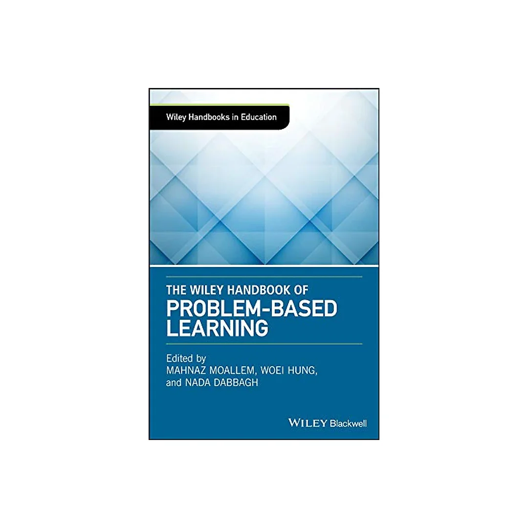 The Wiley Handbook of Problem-Based Learning