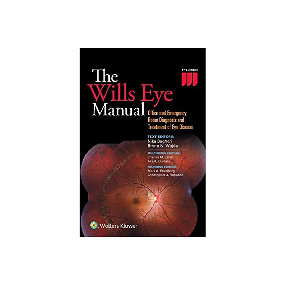 The Wills Eye Manual: Office and Emergency Room Diagnosis and Treatment of Eye Disease