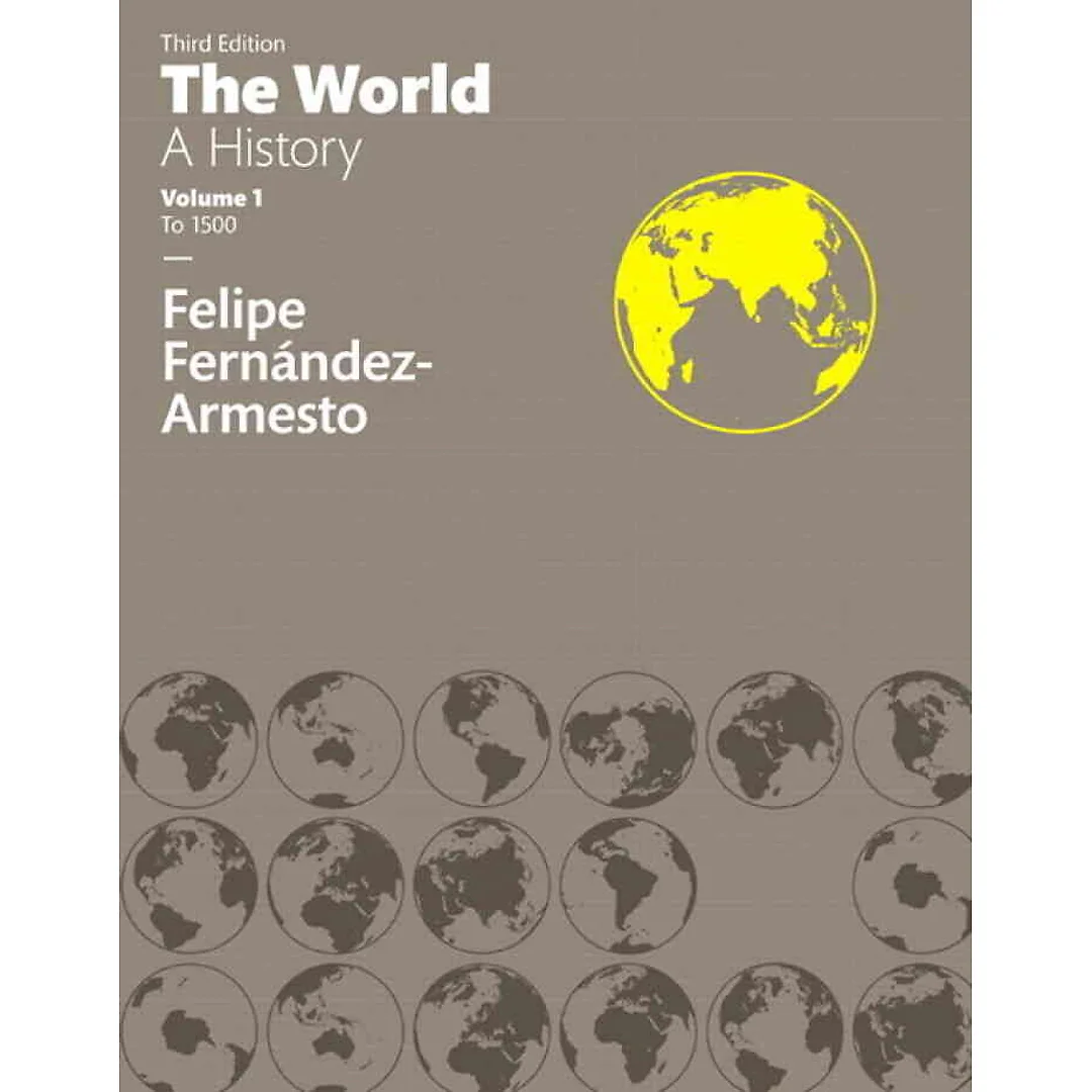 The World: A History, Volume 1, 3rd Edition