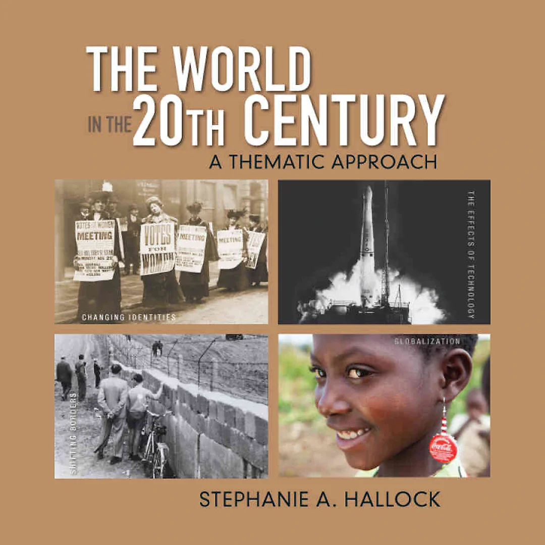 The World in the 20th Century: A Thematic Approach, 1st Edition