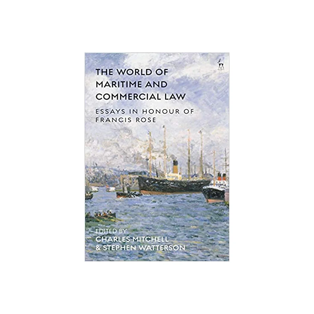 The World of Maritime and Commercial Law: Essays in Honour of Francis Rose