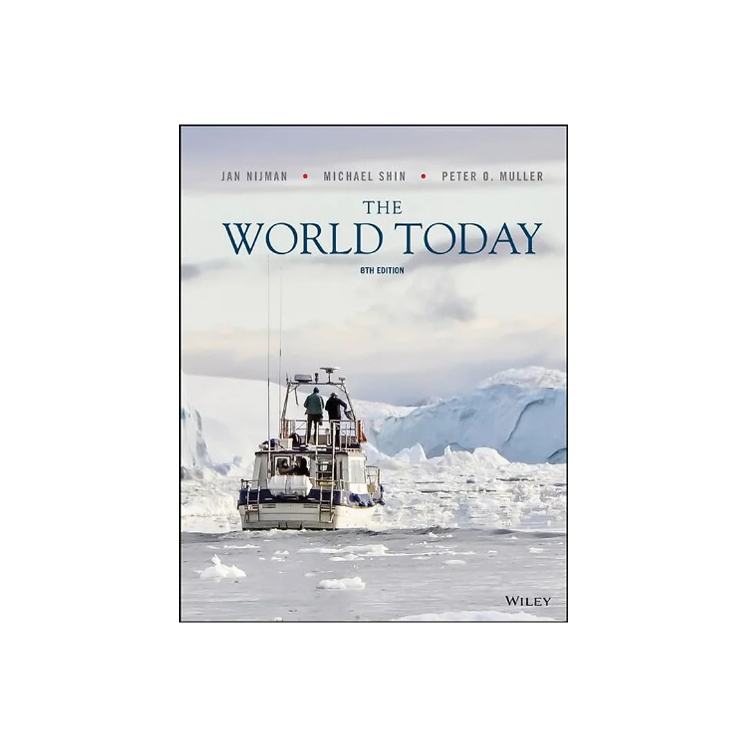 The World Today: Concepts and Regions in Geography